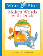 Word Bird(r) Makes Words with Duck