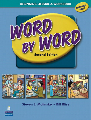 Word by Word Picture Dictionary with WordSongs Music CD Beginning Lifeskills Workbook - Bliss, Bill, and Molinsky, Steven