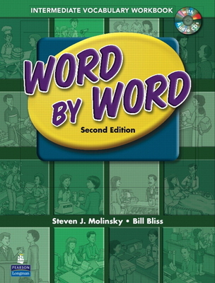 Word by Word Picture Dictionary with WordSongs Music CD Intermediate Vocabulary Workbook - Molinsky, Steven, and Bliss, Bill