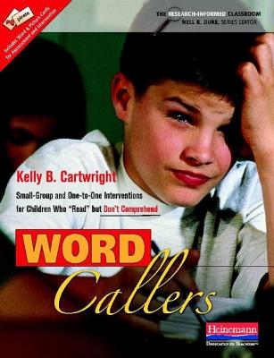 Word Callers: Small-Group and One-To-One Interventions for Children Who Read But Don't Comprehend - Cartwright, Kelly B, PhD, and Duke, Nell K, Edd (Editor)