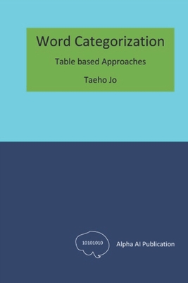 Word Categorization: Table based Approaches - Jo, Taeho