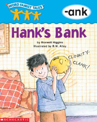 Word Family Tales (-Ank: Hank's Bank) - Higgins, Maxwell