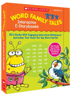 Word Family Tales Interactive E-Storybooks: 25 E-Books with Engaging Interactive Whiteboard Activities That Teach the Top Word Families