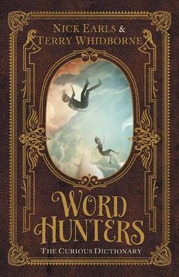 Word Hunters: The Curious Dictionary - Earls, Nick