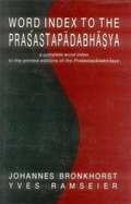 Word Index to the "Prasastapadabhasya": A Complete Word Index