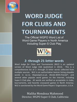 Word Judge for Clubs and Tournaments: The Official WGPO Word List for Word Game Players in North America Including SUPER-S Club Play - Mahmood, Maliha Mendoza