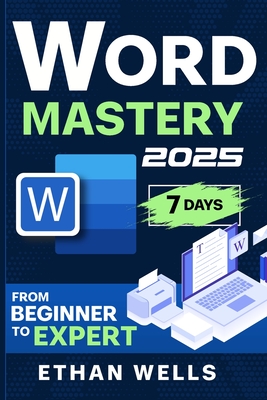 Word Mastery: From Beginners to Experts - Wells, Ethan