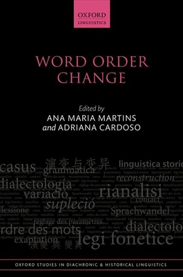 Word Order Change - Martins, Ana Maria (Editor), and Cardoso, Adriana (Editor)