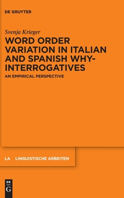 Word order variation in Italian and Spanish why-interrogatives: An empirical perspective - Krieger, Svenja