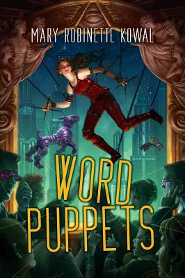 Word Puppets - Kowal, Mary Robinette