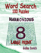 Word Search 100 Puzzles: Harmonious 8