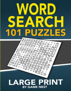 Word Search 101 Puzzles Large Print: Fun & Challenging Puzzle Games for Adults and Kids