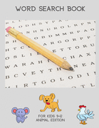 Word Search Book For Kids 9-12: Animal & Nature Edition: 80 Puzzles With Solutions