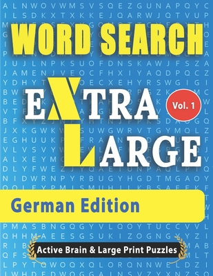 WORD SEARCH Extra Large - German Edition - Active Minds & Large Prints