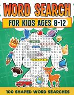Word Search For Kids Ages 8-12 | 100 Fun Shaped Word Search Puzzles: Childrens Activity Book | Advanced Level Puzzles | Search and Find to Improve Vocabulary and Spelling Skills| Large Print