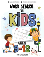 Word Search for Kids Ages 9-12: Word Search Puzzles for Kids Activity Books Ages 9-12 Grade Level 4 5 6 7