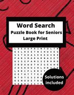 word search puzzle books for seniors large print: Keep your brain active funny word search adults Great puzzle book including all solutions. Many hours of guaranteed puzzle fun for all puzzle fans young and old a like! Multi Themed word search PUZZLE BOOK