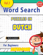 Word Search Puzzles in Dutch for Beginners - Awesome! Vol.1 - Delta Classics