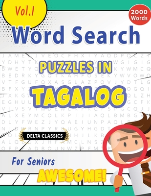 Word Search Puzzles in Tagalog for Seniors - Awesome! Vol.1 - Delta Classics - Best Activity Books