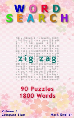 Word Search: Zig Zag, 90 Puzzles, 1800 Words, Volume 3, Compact 5"x8" Size - English, Mark