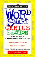 Word Smart Genius Edition: How to Build a Phenomenal Vocabulary