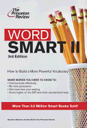Word Smart II: How to Build a More Powerful Vocabulary