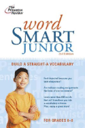 Word Smart Junior: Build a Straight-A Vocabulary - Heaton, Hayley, and Princeton Review