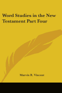 Word Studies in the New Testament Part Four