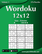 Wordoku 12x12 - Easy to Extreme - Volume 3 - 276 Puzzles