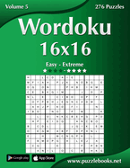 Wordoku 16x16 - Easy to Extreme - Volume 5 - 276 Puzzles