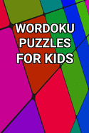 Wordoku Puzzles For Kids: Sudoku with Letters - 80 Large Print Puzzles with Answers for Boys and Girls