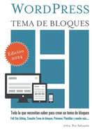 Wordpress Tema de Bloques: Todo lo que necesitas saber para crear un tema de bloques