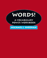 Words: A Vocabulary Power Workbook - Sheehan, Michael, Professor