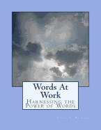 Words at Work: Harnessing the Power of Words