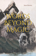 Words Beyond Magic