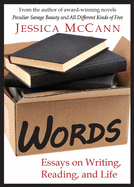 Words: Essays on Writing, Reading, and Life