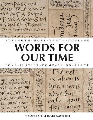 Words For Our Time - Gaylord, Susan Kapuscinski
