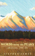 Words from the Peaks: Collected Haiku 1998-2004