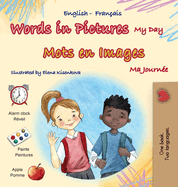 Words in Pictures - My Day (English French Bilingual Children's Book)