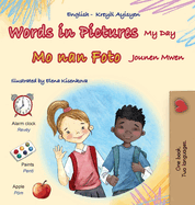 Words in Pictures - My Day (English Haitian Creole Bilingual Children's Book)