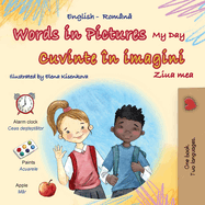 Words in Pictures - My Day (English Romanian Bilingual Children's Book)