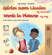 Words in Pictures - My Day (Welsh English Bilingual Children's Book)
