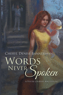 Words Never Spoken: A Poetry Journal for Healing