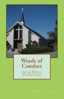 Words of Comfort: From Holy Scripture - Spirit, Holy, and Hellam, Robert