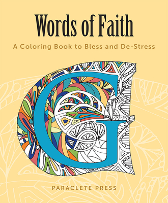 Words of Faith: A Coloring Book to Bless and De-Stress - Paraclete Press