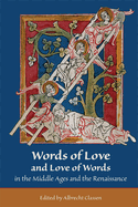 Words of Love and Love of Words in the Middle Ages and the Renaissance: Volume 347