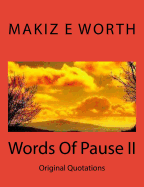 Words Of Pause II All I Have: Original Quotes