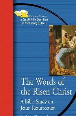 Words of the Risen Christ: A Bible Study on Jesus' Resurrection - Cleveland, Rich