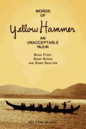 Words of Yellow Hammer an Unacceptable Injun: Some Songs and Some Sedition