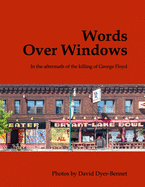 Words Over Windows: In the aftermath of the killing of George Floyd